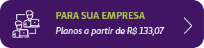 Botão com ícone de dois homens em computadores com o texto "Para sua empresa, Planos a partir de R$133,07."